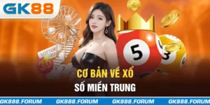 Cơ bản về xổ số miền Trung