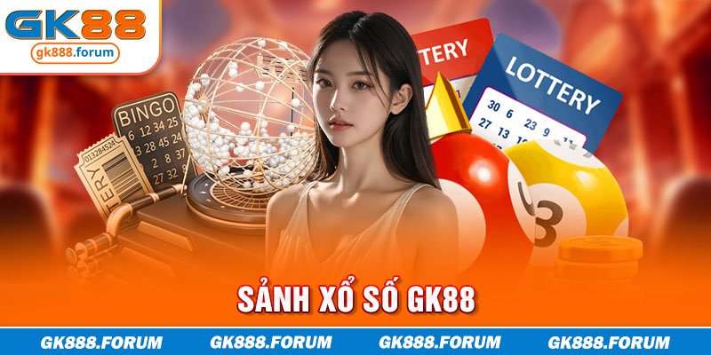 Sảnh xổ số GK88