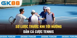 Sơ lược trước khi tới hướng dẫn cá cược tennis